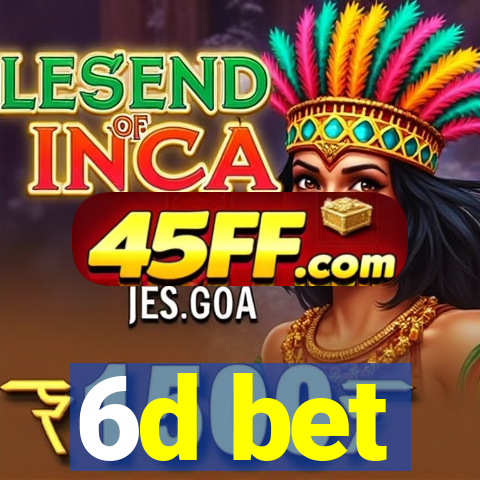 6d bet
